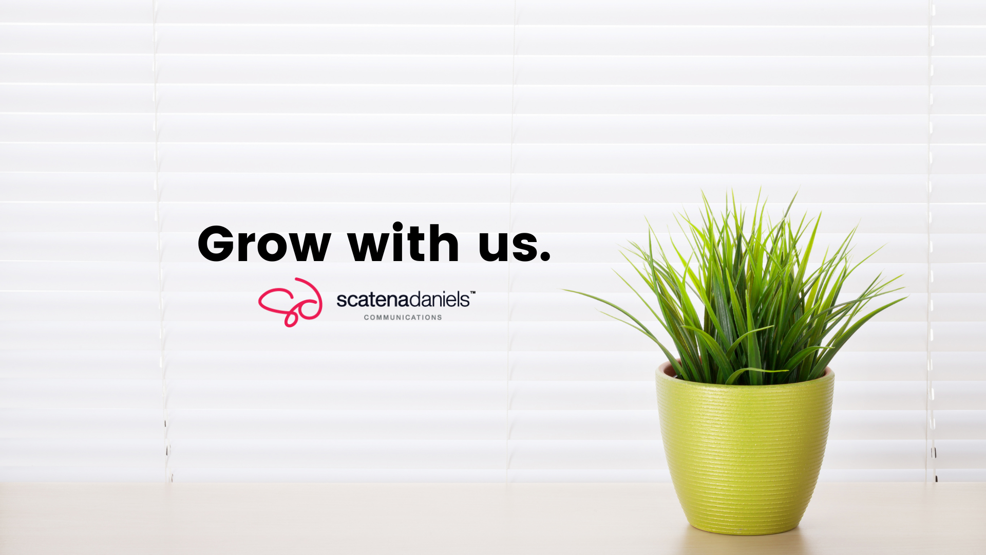 Grow With Us.